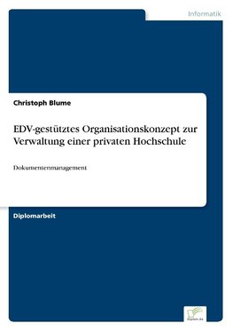 EDV-gestütztes Organisationskonzept zur Verwaltung einer privaten Hochschule