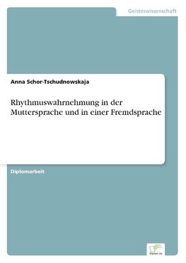 Rhythmuswahrnehmung in der Muttersprache und in einer Fremdsprache