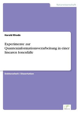 Experimente zur Quanteninformationsverarbeitung in einer linearen Ionenfalle