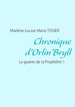 Chronique d'Orlin'Bryll