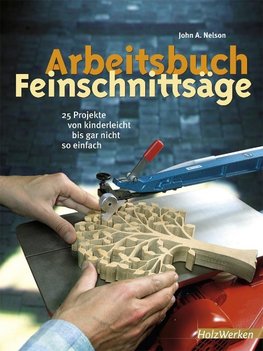 Nelson, J: Arbeitsbuch Feinschnittsäge