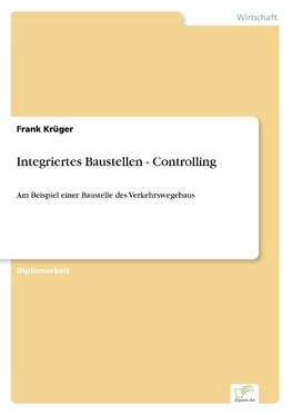 Integriertes Baustellen - Controlling