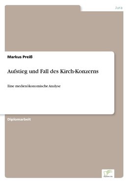 Aufstieg und Fall des Kirch-Konzerns