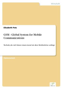 GSM - Global System for Mobile Communications