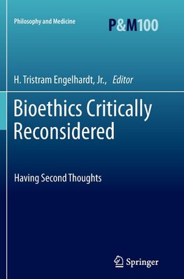 Bioethics Critically Reconsidered