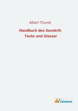 Handbuch des Sanskrit: Texte und Glossar