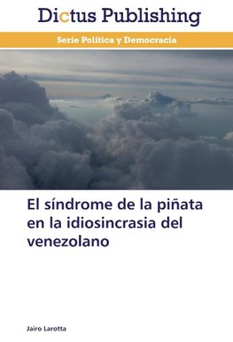 El síndrome de la piñata en la idiosincrasia del venezolano