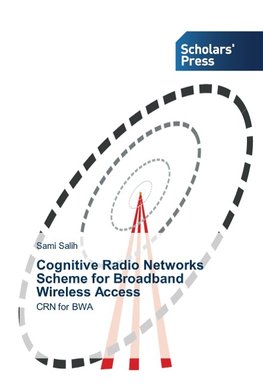 Cognitive Radio Networks Scheme for Broadband  Wireless Access