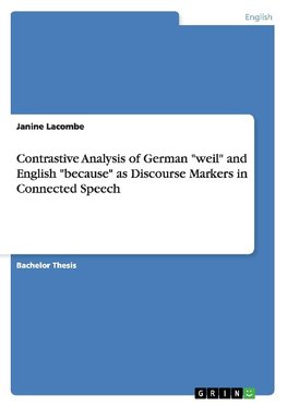 Contrastive Analysis of German "weil" and English "because" as Discourse Markers in Connected Speech