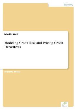 Modeling Credit Risk and Pricing Credit Derivatives