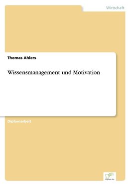 Wissensmanagement und Motivation