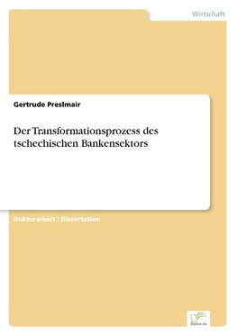 Der Transformationsprozess des tschechischen Bankensektors