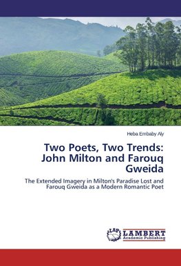 Two Poets, Two Trends: John Milton and Farouq Gweida