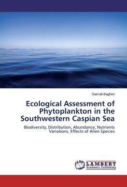 Ecological Assessment of Phytoplankton in the Southwestern Caspian Sea