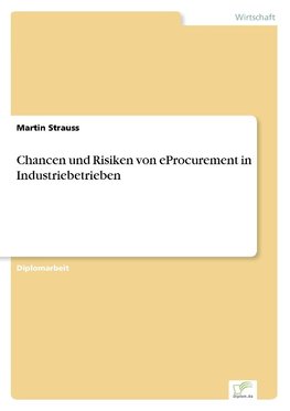 Chancen und Risiken von eProcurement in Industriebetrieben