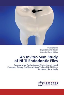 An Invitro Sem Study of Ni-Ti Endodontic Files