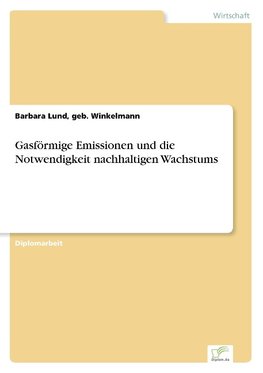 Gasförmige Emissionen und die Notwendigkeit nachhaltigen Wachstums