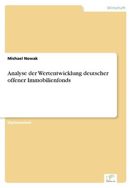 Analyse der Wertentwicklung deutscher offener Immobilienfonds