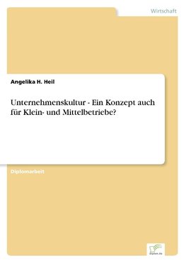 Unternehmenskultur - Ein Konzept auch für Klein- und Mittelbetriebe?