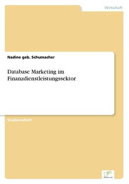 Database Marketing im Finanzdienstleistungssektor