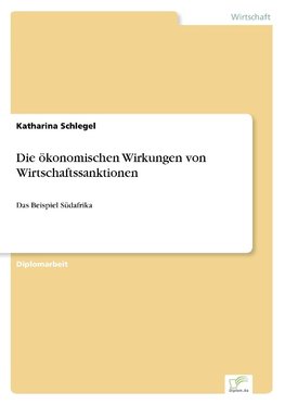 Die ökonomischen Wirkungen von Wirtschaftssanktionen