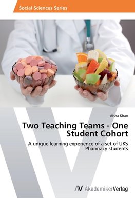 Two Teaching Teams - One Student Cohort