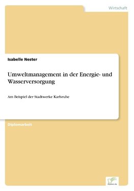 Umweltmanagement in der Energie- und Wasserversorgung