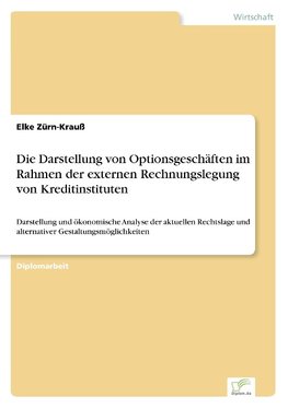 Die Darstellung von Optionsgeschäften im Rahmen der externen Rechnungslegung von Kreditinstituten