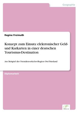 Konzept zum Einsatz elektronischer Geld- und Kurkarten in einer deutschen Tourismus-Destination