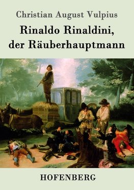 Rinaldo Rinaldini, der Räuberhauptmann