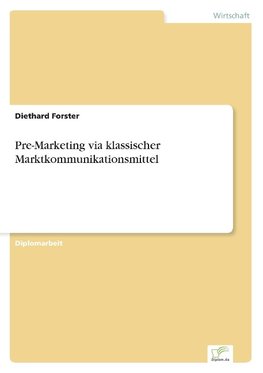 Pre-Marketing via klassischer Marktkommunikationsmittel