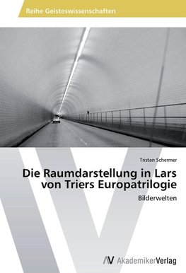 Die Raumdarstellung in Lars von Triers Europatrilogie