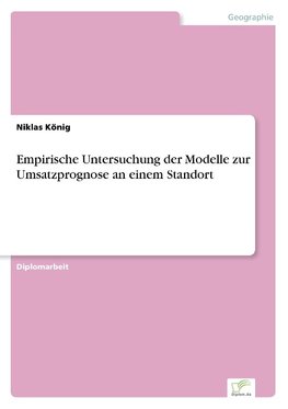 Empirische Untersuchung der Modelle zur Umsatzprognose an einem Standort