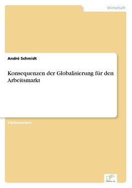 Konsequenzen der Globalisierung für den Arbeitsmarkt