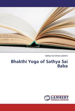 Bhakthi Yoga of Sathya Sai Baba