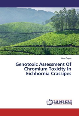 Genotoxic Assessment Of Chromium Toxicity In Eichhornia Crassipes