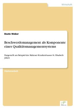 Beschwerdemanagement als Komponente eines Qualitätsmanagementsystems