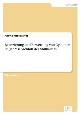 Bilanzierung und Bewertung von Optionen im Jahresabschluß des Stillhalters