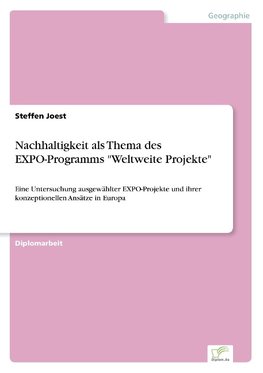 Nachhaltigkeit als Thema des EXPO-Programms "Weltweite Projekte"