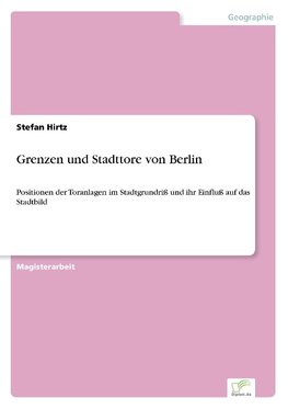 Grenzen und Stadttore von Berlin