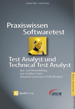 Praxiswissen Softwaretest - Test Analyst und Technical Test Analyst