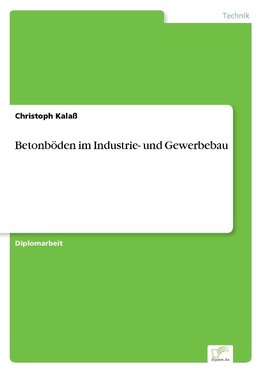 Betonböden im Industrie- und Gewerbebau