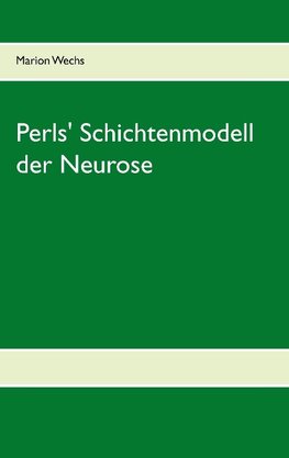 Perls' Schichtenmodell der Neurose