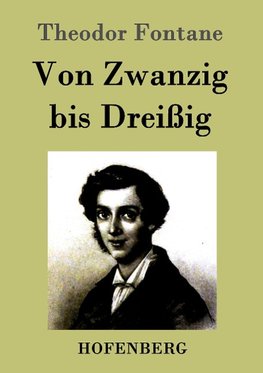 Von Zwanzig bis Dreißig