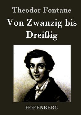 Von Zwanzig bis Dreißig