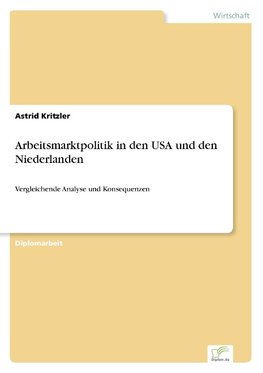 Arbeitsmarktpolitik in den USA und den Niederlanden