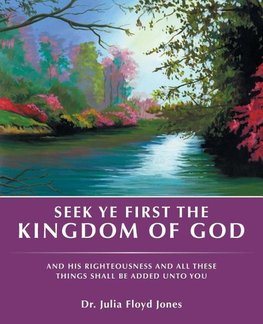 Seek Ye First the Kingdom of God