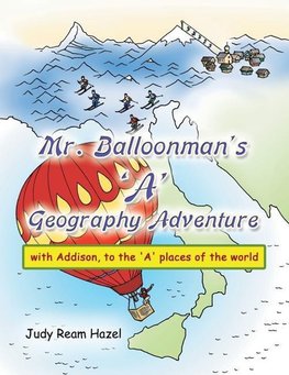 Mr. Balloonman's 'a' Geography Adventure