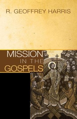 Mission in the Gospels