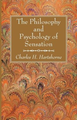 The Philosophy and Psychology of Sensation